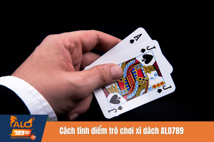 Cách tính điểm trò chơi xì dách ALO789