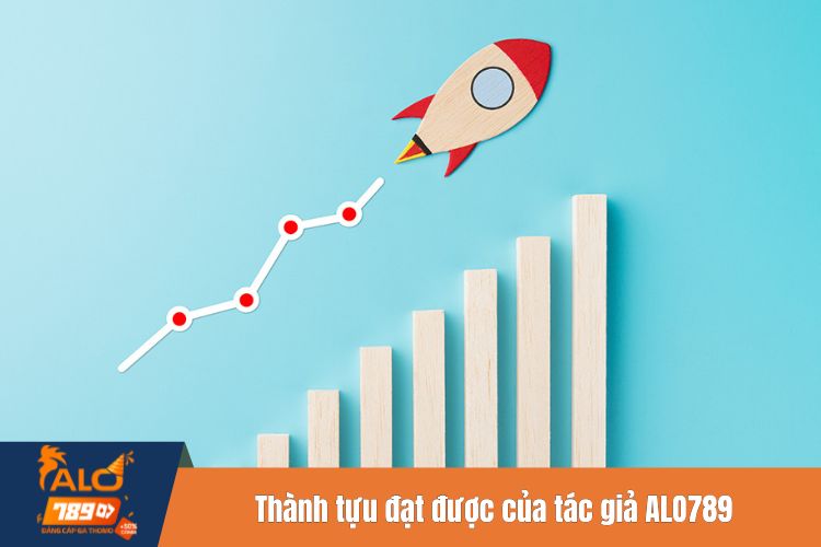 Thành tựu đạt được của tác giả ALO789