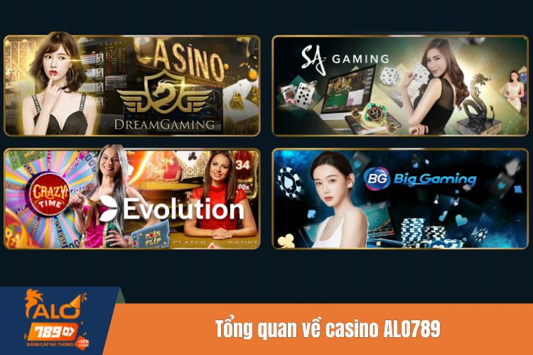 Tổng quan về casino ALO789